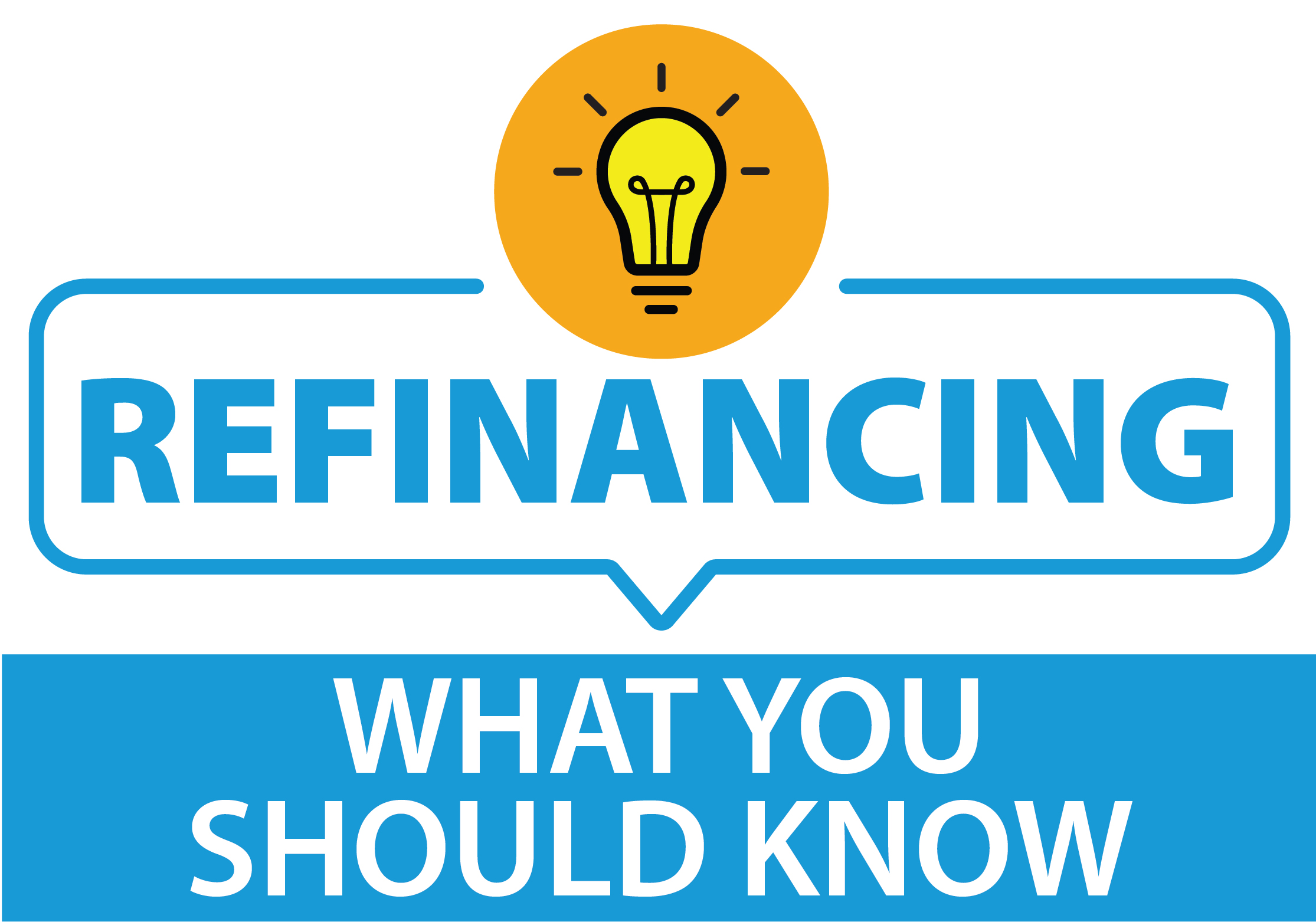 Refinancing: What You Should Know