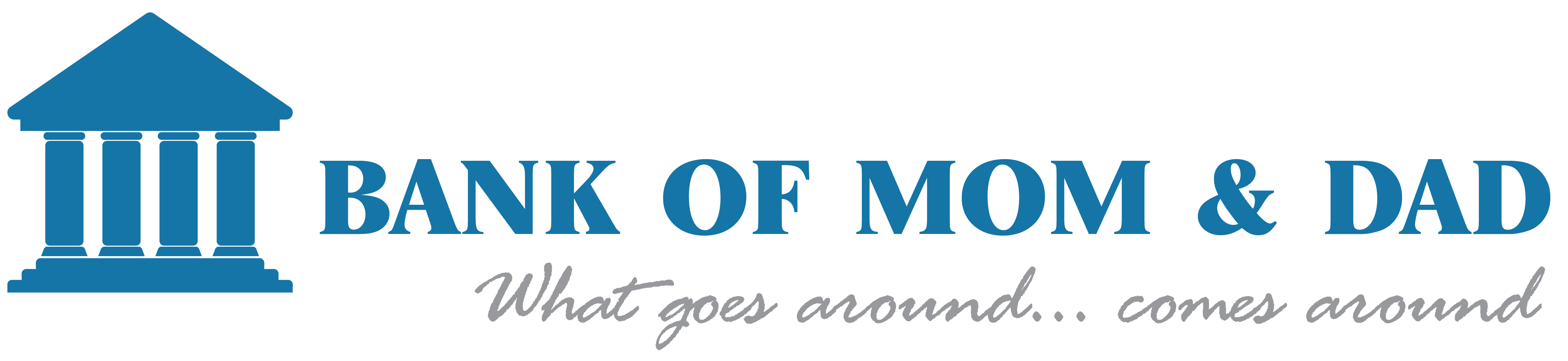 Bank of Mom & Dad: What Goes Around, Comes Around!