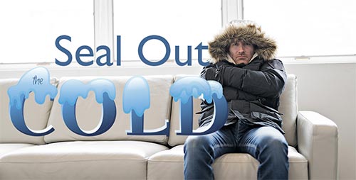Seal Out the Cold