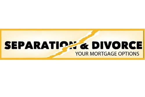 Separation & Divorce - Your Mortgage Options